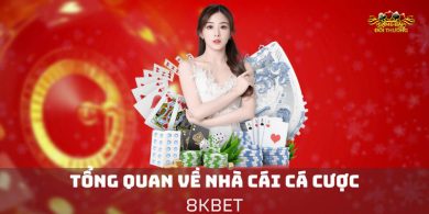 Những thông tin về nhà cái 8KBET