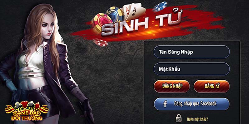 Game bài đổi thưởng sinh tử